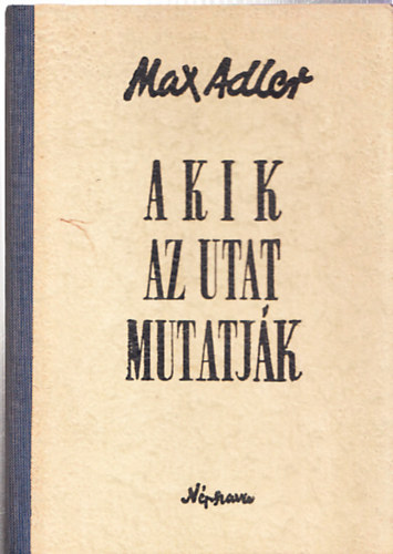 Max Adler - Akik az utat mutatják