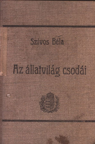 Szvos Bla - Az llatvilg csodi I.- A majmok vilgbl (24 kppel)