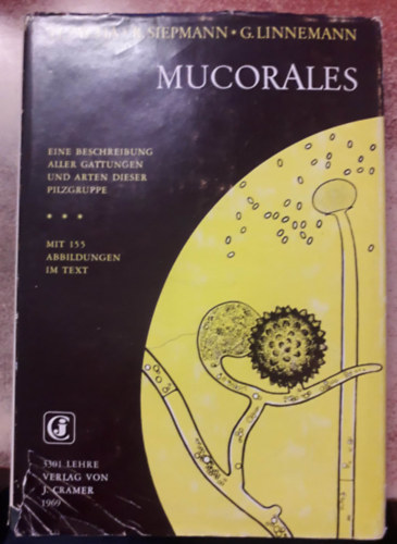 H. Zycha, R. Siepmann, G. Linnemann - Mucorales: Eine Beschreibung aller Gattungen u. Arten dieser Pilzgruppe ("Mucorales: E gombacsoport sszes nemzetsgnek s fajnak lersa" nmet nyelven)