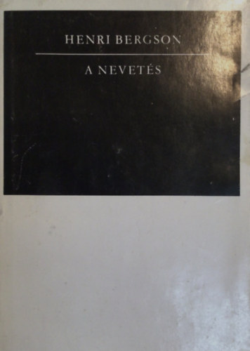 Henri Bergson - A nevetés