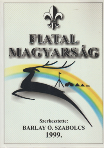 Fiatal magyarsg - A csodaszarvas nyomban