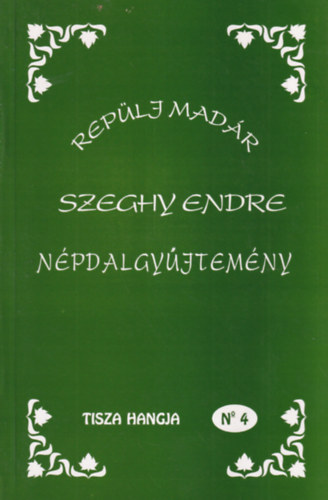 Maderspach katalin; Majzik Istvn szerk. - Replj madr - Szeghy Endre npdalgyjtemny
