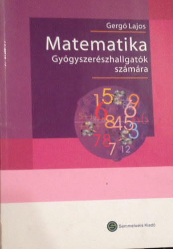 Matematika gy�gyszer�szhallgat�k sz�m�ra