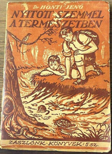 Honti Jen - Nyitott szemmel a termszetben