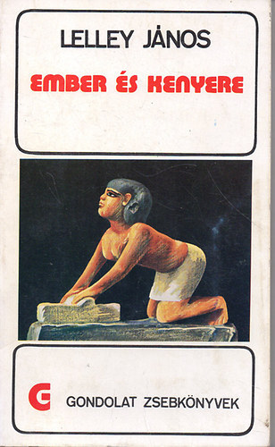 Lelley Jnos, Helmut Lindner, Nyilasi Jnos, Katona Zoltn - 7 db Gondolat zsebknyv: Ember s kenyere; Atomenergia; A biolgiai ra; A vz; Hgygyszat; A gygyt technika; Elemi rszek