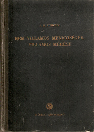 Turicsin - Nem villamos mennyis�gek villamos m�r�se