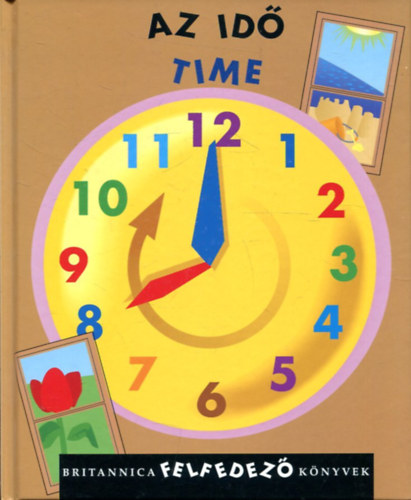 Az id� - Time (Britannica felfedez� k�nyvek 11.)