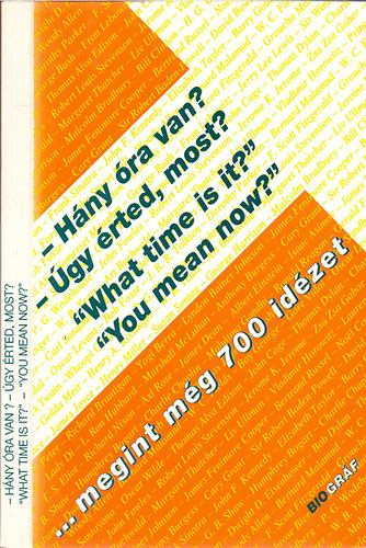 Zalotay Melinda s Salamon Gbor (szerk.) - "Hny ra van?" - "gy rted, most?" (...megint mg 700 idzet)