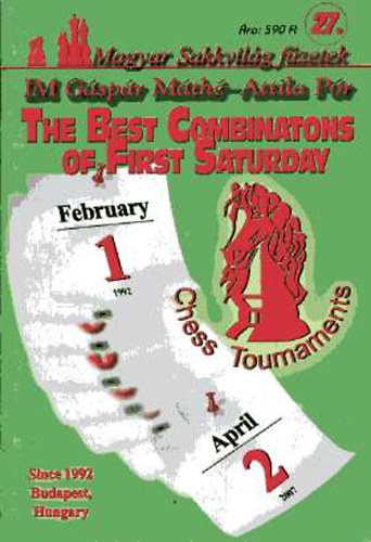 Attila Pr, IM Gspr Mth - The Best Combinations of First Saturday (angol,nmet,magyar)