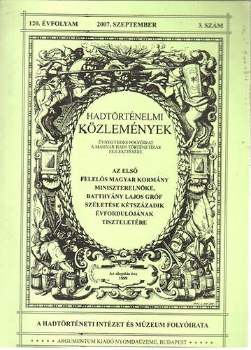 Cskvry Ferenc (fszerkeszt) - Hadtrtnelmi Kzlemnyek 120. vfolyam (2007) 3. szm