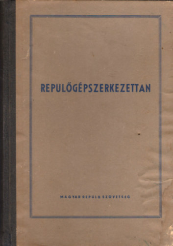 Csoboth-Gras-Greiner-Osv�th - Rep�l�g�pszerkezettan