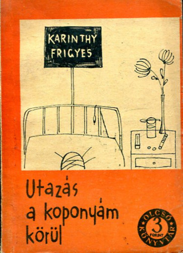 Karinthy Frigyes - Utazás a koponyám körül (Olcsó Könyvtár)