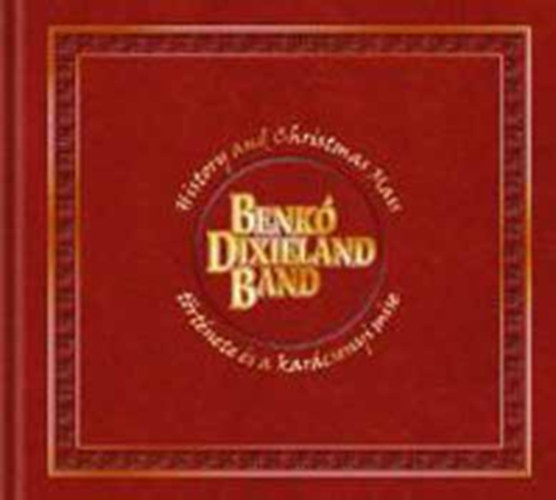 Petrnyi Judit - A Benk Dixieland Band trtnete s a Karcsonyi mise / History and Christmas Mass