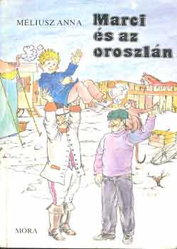 Méliusz Anna - Marci és az oroszlán