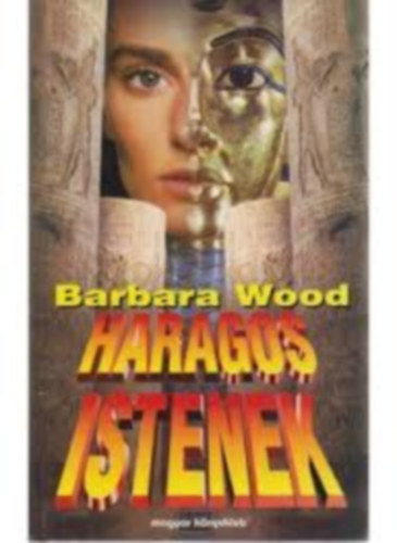 Viviane Villamont, Barbara Wood - Az �rd�g parf�mje+Haragos istenek