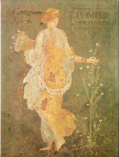 Castiglione László - Pompeji Herculaneum