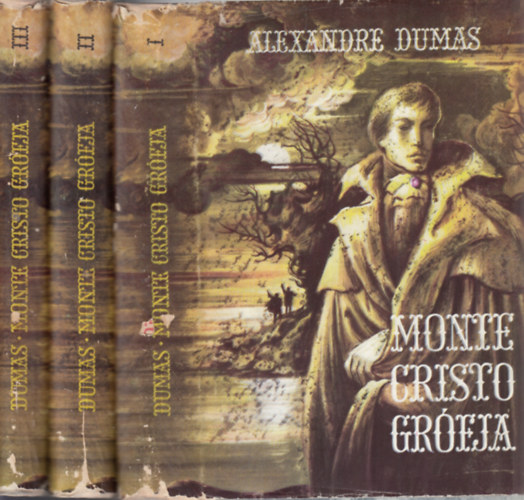 Alexandre Dumas - Monte Cristo grófja I-III.