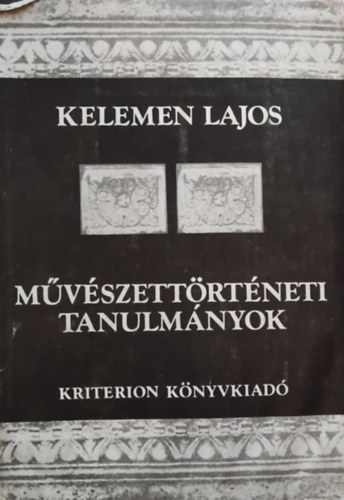 Kelemen Lajos - M�v�szett�rt�neti tanulm�nyok II.