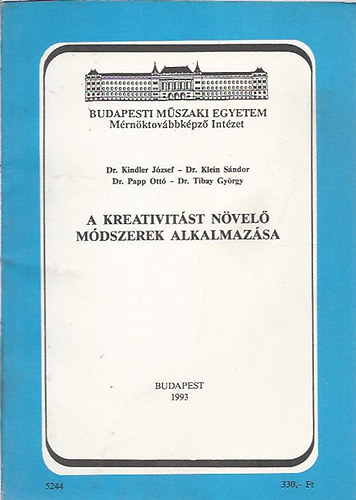 dr. Kindler - dr. Klein - dr. Papp - dr. Tibay - A kreativitst nvel mdszerek alkalmazsa