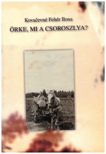 Kovacsevn Fehr Ilona - kre, mi a csoroszlya?