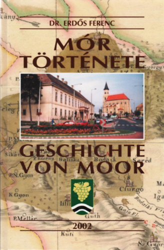 Erd�s Ferenc dr. - M�r t�rt�nete - Geschichte von Moor