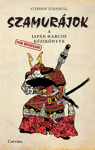 Stephen Turnbull - Szamurjok - A japn harcos (nem hivatalos) kziknyve