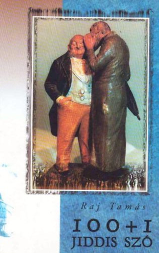 Raj Tam�s - 100 + 1 jiddis sz�