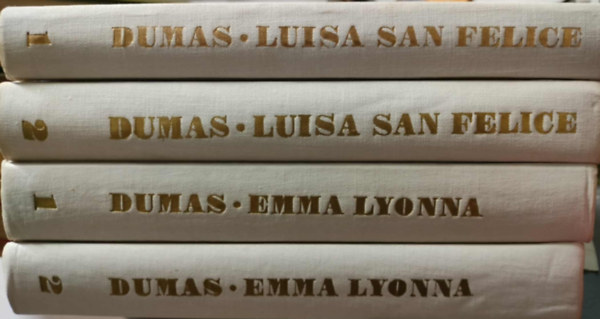 Aexandre Dumas - Emma Lyonna I-II. + Luisa San Felice I-II.