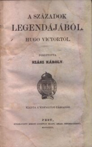 Szsz Kroly (ford.) - A szzadok legendjbl (Hugo Victortl)