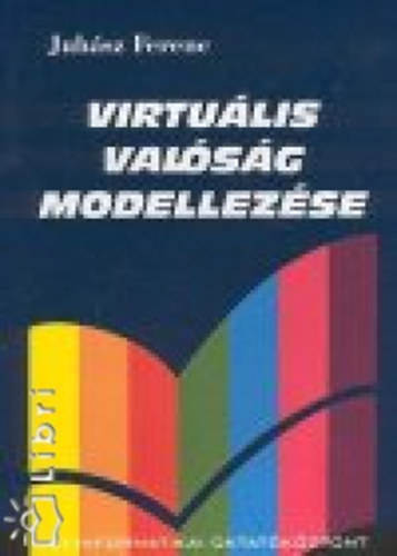 Juhsz Ferenc - Virtulis valsg modellezse