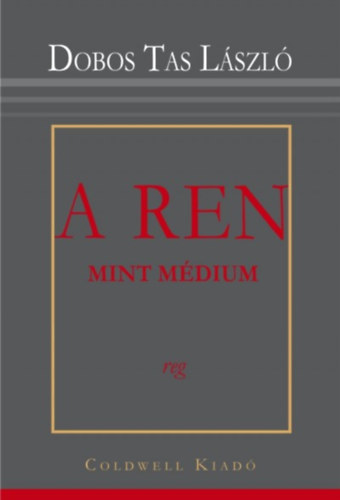 Dobos Tas Lszl - A REN mint mdium
