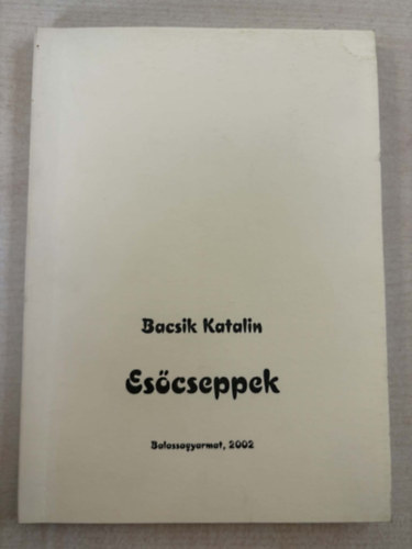 Bacsik Katalin - Esőcseppek