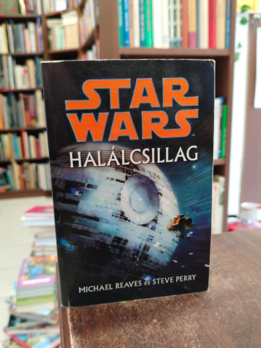 Michael Reaves, Steve Perry - Star Wars - Halálcsillag