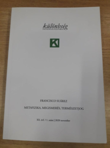 Francisco Surez - "Klnbsg" - filozfiai folyirat - Metafizika, megismers, termszetjog