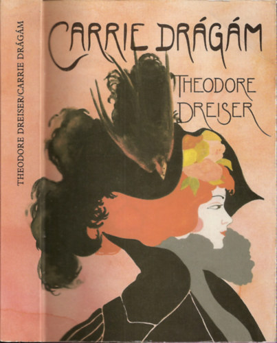 Theodore Dreiser - Carrie, dr�g�m...