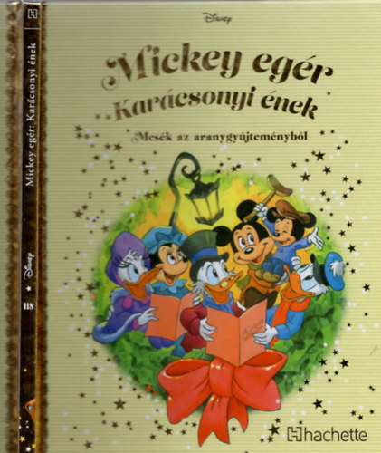 Walt Disney - Mickey egér: Karácsonyi ének Mesék az aranygyűjteményből 118.kötet