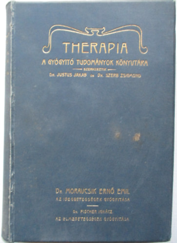 Dr. Moravcsik Ernő Emil - Az idegbetegségek gyógyítása