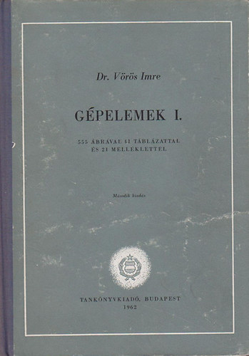 Dr. V�r�s Imre - G�pelemek I-III.