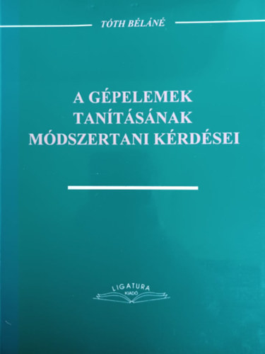 Tth Bln - A gpelemek tantsnak mdszertani krdsei