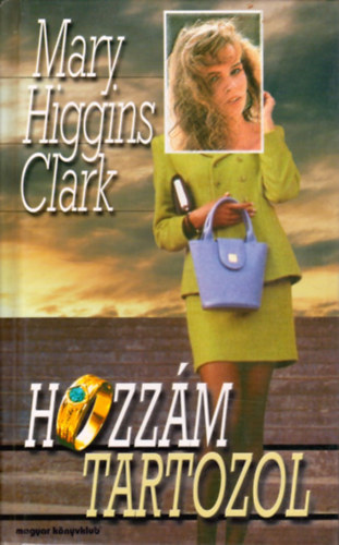 Mary Higgins Clark - Hozzm tartozol