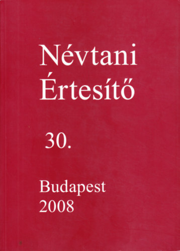 Farkas Tamás (szerk.) - Névtani értesítő 30.