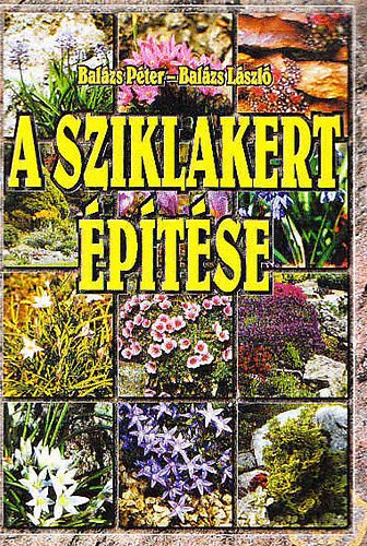 Balzs Pter-Balzs Lszl - A sziklakert ptse