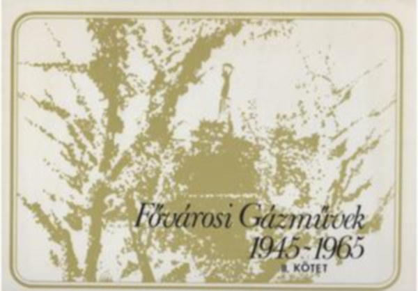 F�v�rosi G�zm�vek 1945-1965 II. k�tet