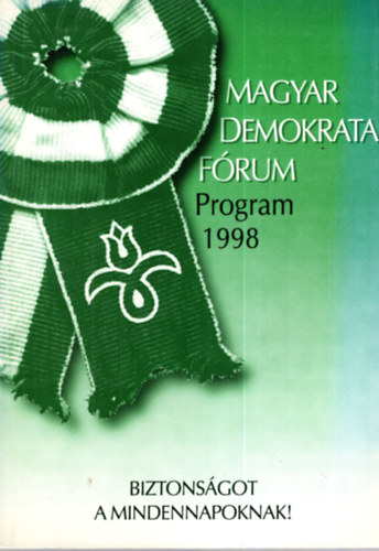 Biztons�got a mindennapoknak - Magyar Demokrata  V�laszt�si program 1998
