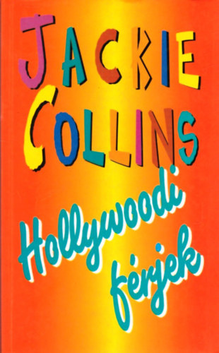 Jackie Collins - Hollywoodi férjek