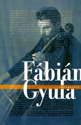 Kblkuti Katalin (szerk.) - Fbin Gyula emlkezete