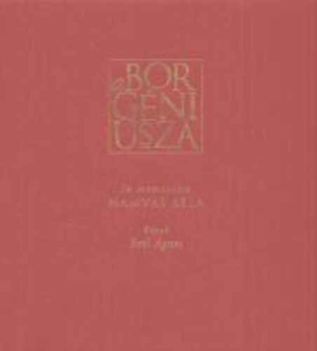 Szl gnes (vl.) - A bor gniusza - In memoriam Hamvas Bla - Magyar, angol, nmet, franc