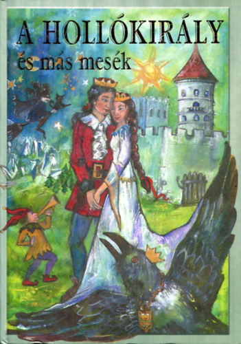 Hans Christian Andresen, Grimm, Pavel Petrovics Bazsov, Benedek Marcell (ford.), Pllay Szilvia (ill.) - A Hollkirly s ms mesk - Pllay Szilvia rajzaival