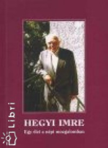 Hegyi Imre - Egy let a npi mozgalomban