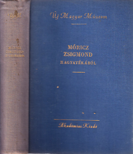 Di�szegi Andr�s (szerk.), Vargha K�lm�n (szerk.) - M�ricz Zsigmond hagyat�k�b�l (�j Magyar M�zeum)